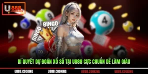 bi-quyet-du-doan-xo-so-tai-u888-cuc-chuan-de-lam-giau