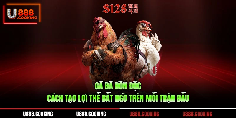 ga-da-don-doc-cach-tao-loi-the-bat-ngo-tren-moi-tran-dau