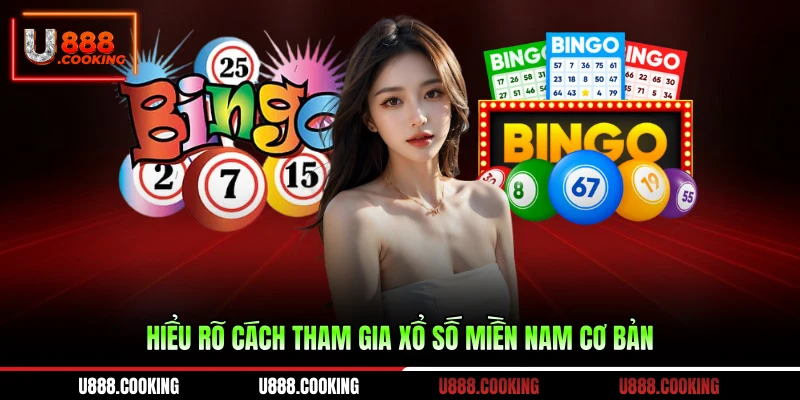 hieu-ro-cach-tham-gia-xo-so-mien-nam-co-ban