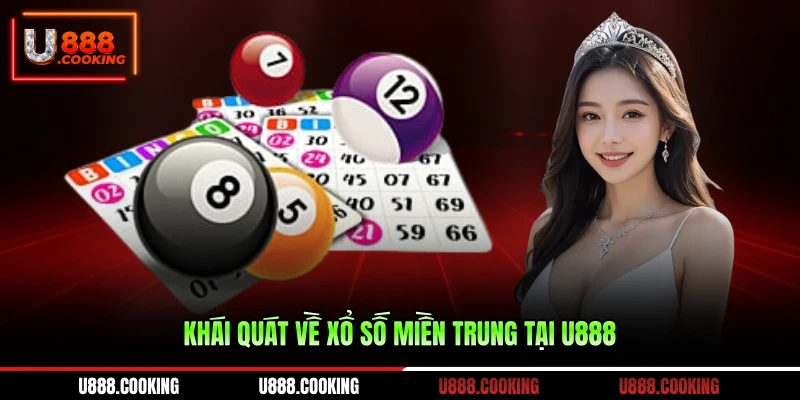 khai-quat-ve-xo-so-mien-trung-tai-u888
