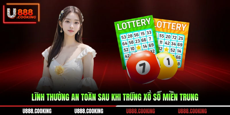 linh-thuong-an-toan-sau-khi-trung-xo-so-mien-trung