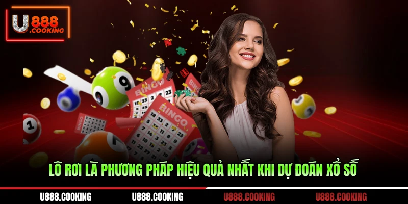 lo-roi-la-phuong-phap-hieu-qua-nhat-khi-du-doan-xo-so