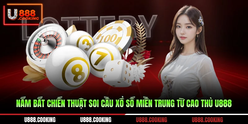 nam-bat-chien-thuat-soi-cau-xo-so-mien-trung-tu-cao-thu-u888