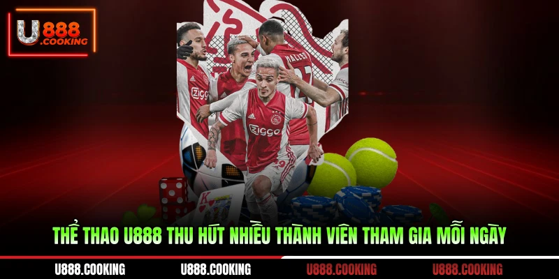 the-thao-u888-thu-hut-nhieu-thanh-vien-tham-gia-moi-ngay